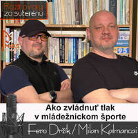 Ako zvládnuť tlak v mládežníckom športe? (RzS E52, Fero Držík, Milan Kalmancai) by MsKS Tlmače