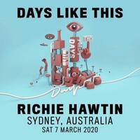 Days Like This in Sydney, Australia 07-03-2020 by Richie Hawtin by Techno Music Radio Station 24/7 - Techno Live Sets