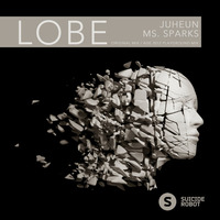 Lobe Original Mix (Preview) Juheun, Ms. Sparks by Michelle Sparks