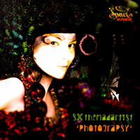 SXtheMadArtist Photograpsy EP Preview mix by SXtheMadArtist