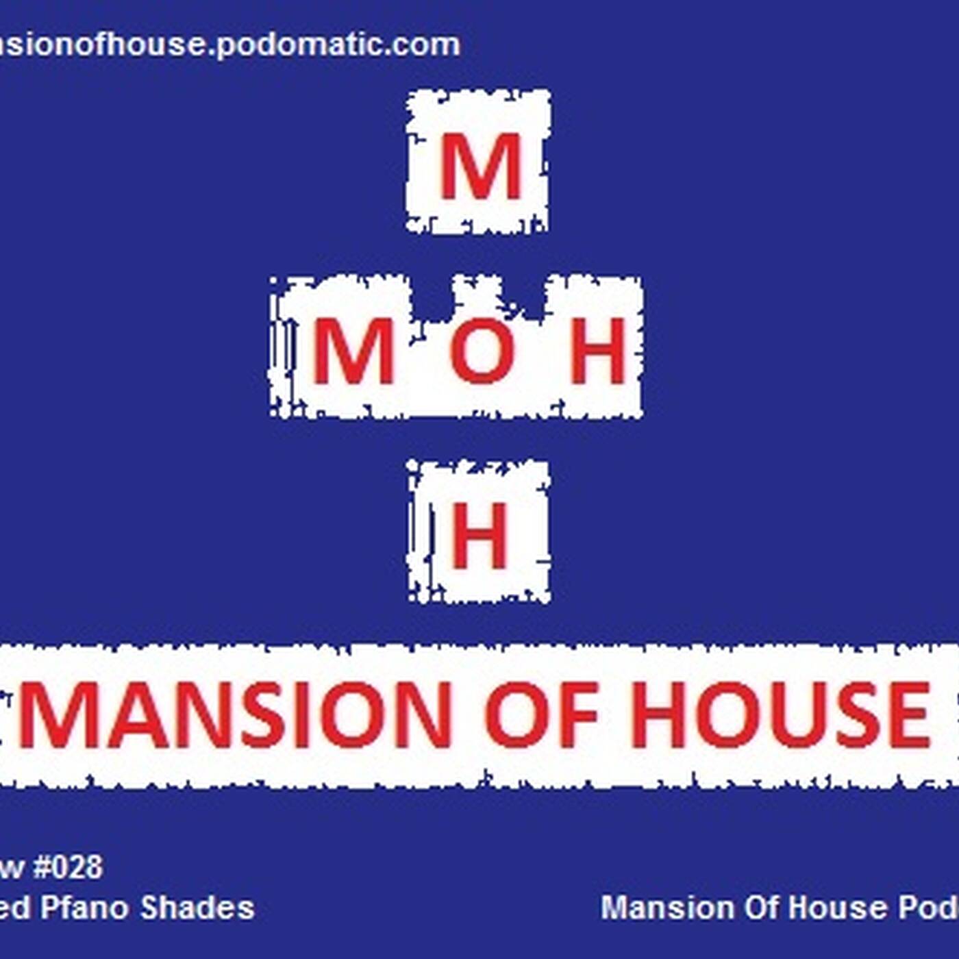 Mansion Of House #028 Mixed by Shades episode artwork