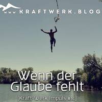 Gott kann! Auch wenn der Glaube fehlt? [#0196] @Kraftwerk_MaxFichtner by Frank Vornheder