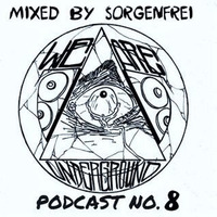 We Are Underground Podcast #8 Mixed By SorgenFrei by SorgenFrei_ofc
