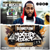 Scientific Sound Asia Radio Podcast 1282 is Mixtape Addict 52 by DJ King Flow with The Musalini. by Scientific Sound Asia Radio