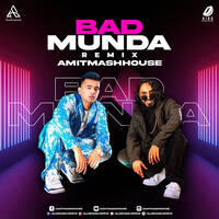 Bad Munda (Remix) - Amitmashhouse by All Indian DJs Drive