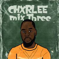 ChxrleeMixThree by Chxrlee