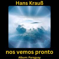 nos vemos pronto by Hans Krauß