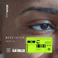 Meditated Deep 31 by Slik Miller