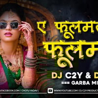 Phoolmati (Garba Mix) - DJ C2Y &amp; DJ AX by DJ AX