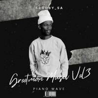Grootman Music Vol 3 by Djy Scooby_SA