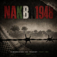 NAKBA1948 / Remembering The Tragedy Part Two by Beatinspector