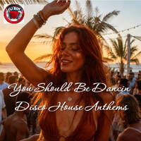 2026 Dj Roy You Should Be Dancin - Disco House Anthems by dj roy belgium