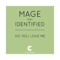 Mage ft. Identified - Do You Love Me