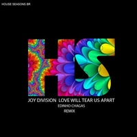 Joy Division - Love Will Tear Us Apart (Edinho Chagas Rmx) by Edinho Chagas