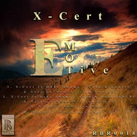 X-CERT 'EMOTIVE' EP (OUT ON ROLLING BEAT RECORDS)