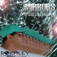 Dj Rockley - #MIRRORS by Rockley Lelles