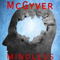 102. Mindless by McGyver