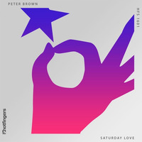 Peter Brown - Saturday Love (Original Mix) by Peter Brown (DJ)