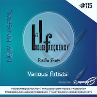 HF Radio Show #115 - Masta - B by Housefrequency Radio SA