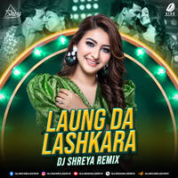 Laung Da Lashkara (Remix) - DJ Shreya by All Indian DJs Drive