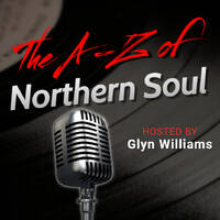 The A-Z of Northern Soul with Glyn Williams