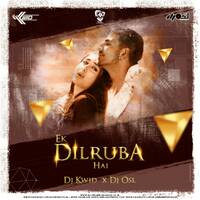 Ek Dilruba Hai (Remix) - DJ Kwid &amp; DJ OSL by AIDL Official™