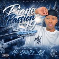 Piano Passion Vol.19 (100% Production Mix:Winter Edition) by Mc’SkinZz_SA