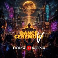 Dance Ceremony V by House Keeper DJ