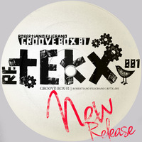 Groove Box 01  /// rf.tekx 001 [4 tracks/EP] by Robertiano Filigrano