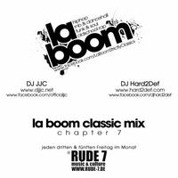 LaBoom Chapter 7 - Strictly Classics - DJ JJC &amp; DJ Hard2Def by DJ JJC