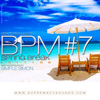 BPM Vol 07 Spring Break Edition by supremacysounds