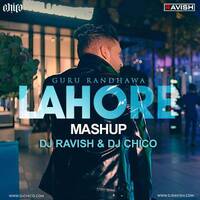 Guru Randhawa - Lahore (DJ Ravish &amp; DJ Chico Mash Up Mix) by DJ Ravish & DJ Chico