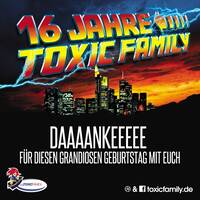 16 Jahre Toxic Family | DJ Sets