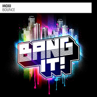 MOXI - Bounce (Preview) by MOXI