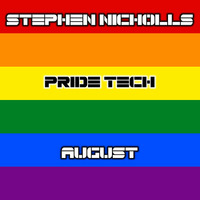 [TECH HOUSE} Pride Tech August 2015 by Stephen Nicholls
