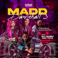 DJ GABU MADD DANCEHALL VOL.3 (THROWBACK RIDDIMS EDITION) by Djgabuadditicha