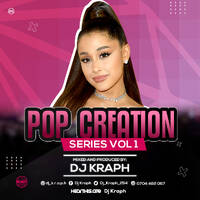 POP CREATION VOL 1 [DJ KRAPH] by DJ KRAPH 254 [ MR C.E.O ]