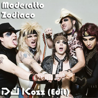 Moderatto - Zodiaco (DJ Kozz edit) by DJ Kozz