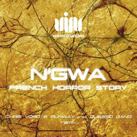 N'Gwa - French Horror Story (Out  on NOW VIM record) by N'GwA