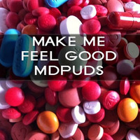 Make Me Feel Good by MDPUDS
