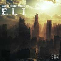Alex Shinkareff - E L I by Alex Shinkareff