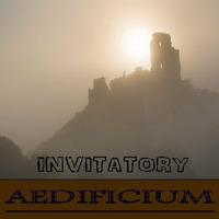 Invitatory by AEDIFICIUM