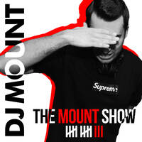 DJ Mount - The Mount Show #13 (Free Download!) by DJ MOUNT