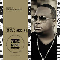 Vamos Radio Show By Rio Dela Duna #599 Tribute To Ron Carroll by Rio Dela Duna