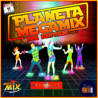 PLANETA MEGAMIX THE RETURN 11 - 12 - 2021 by PLANETA MEGAMIX THE RETURN