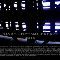 Sayko - Optimal Breakz 2015 (free download) by sayko