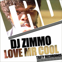 DJ Zimmo - Love Mr Cool (Preview) [Tasty Recordings] OUT NOW!! by DJ Zimmo