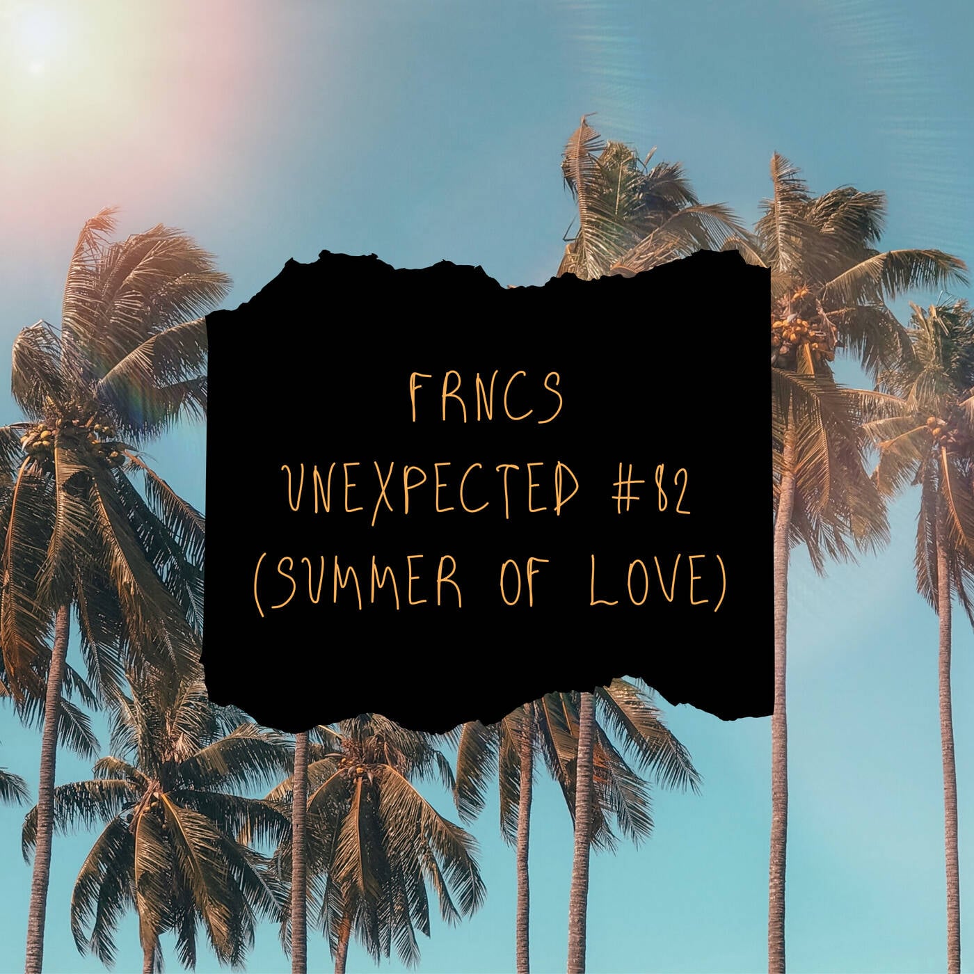 FRNCS - UNEXPECTED #82 (SUMMER OF LOVE) episode artwork