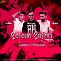 Serena - Safari Remix Dvj Abhishek x Dj Arvind x Dj Raks by MumbaiRemix India™