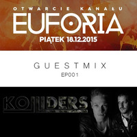 Euforia Radio Episode 01 - Guestmix KOLLIDERS by KOLLIDERS